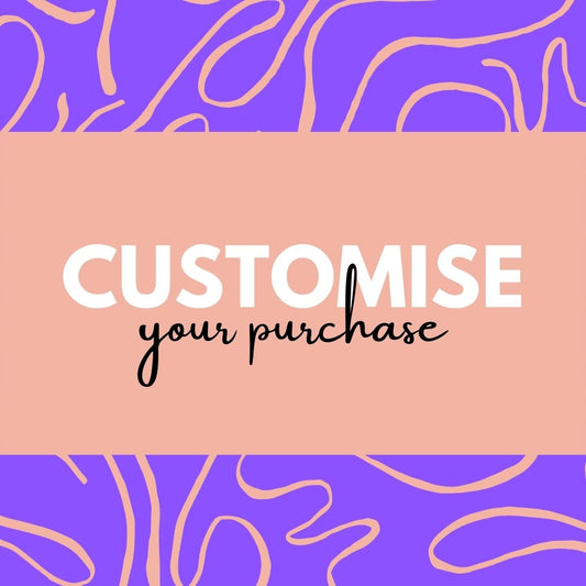 Customise your purchases